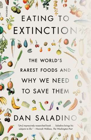 Eating to Extinction de Dan Saladino