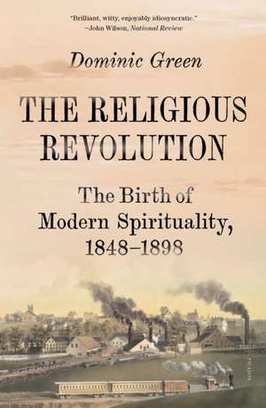 Religious Revolution de Dominic Green