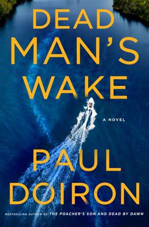 Dead Man's Wake de Paul Doiron