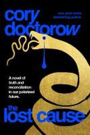 The Lost Cause de Cory Doctorow