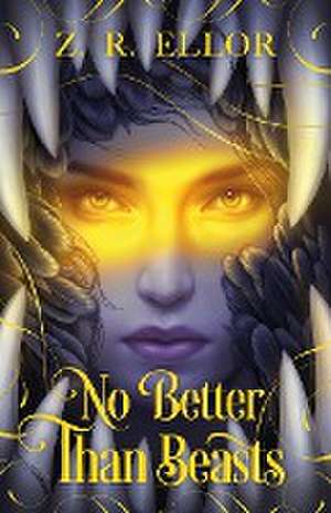 No Better Than Beasts de Z R Ellor