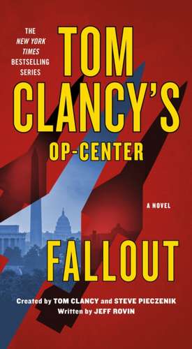 Tom Clancy's Op-Center: Fallout de Jeff Rovin