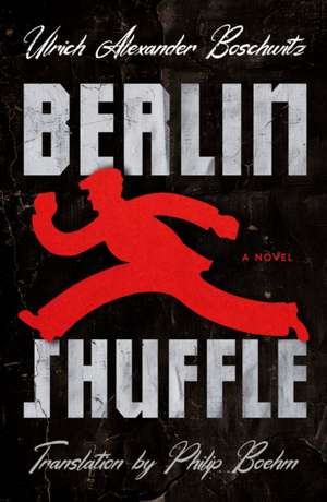 Berlin Shuffle de Ulrich Alexander Boschwitz