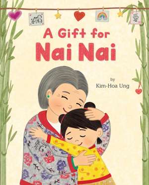 A Gift for Nai Nai de Kim-Hoa Ung