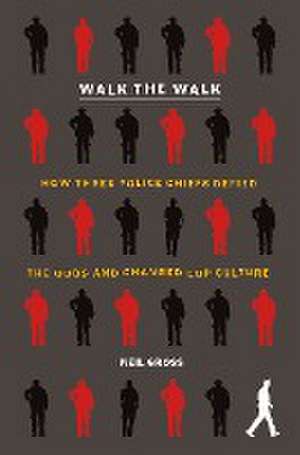 Walk the Walk de Neil Gross