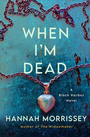 When I'm Dead de Hannah Morrissey