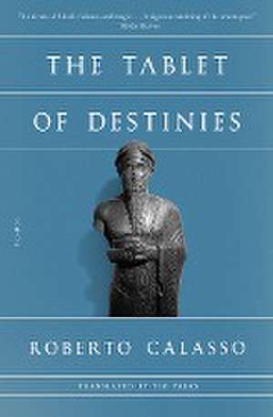 The Tablet of Destinies de Roberto Calasso