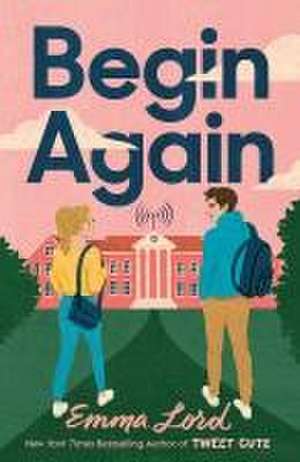 Begin Again de Emma Lord