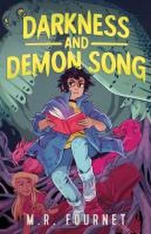 Darkness and Demon Song de M R Fournet