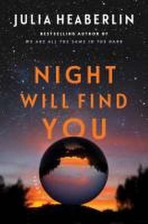 Night Will Find You de Julia Heaberlin