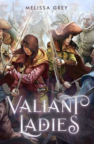 Valiant Ladies de Melissa Grey