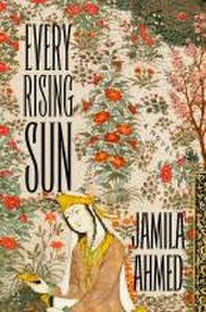 Every Rising Sun de Jamila Ahmed