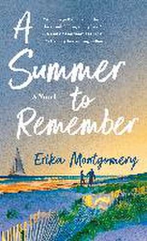 A Summer to Remember de Erika Montgomery