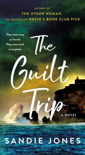 The Guilt Trip de Sandie Jones