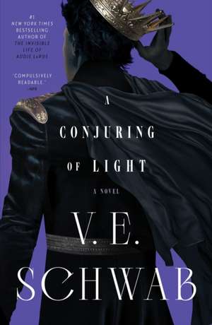 A Conjuring of Light de Victoria Schwab