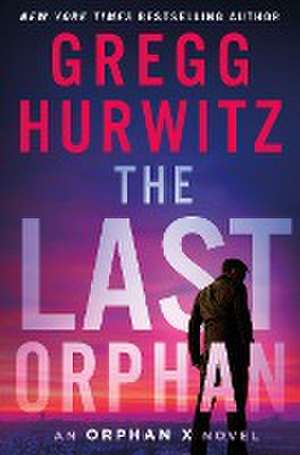 Last Orphan de Gregg Hurwitz