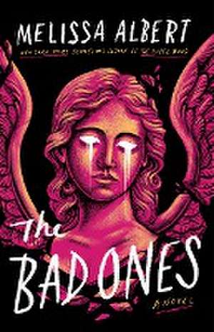 The Bad Ones de Melissa Albert