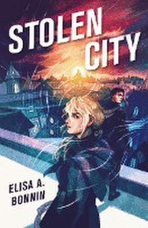 Stolen City de Elisa A Bonnin