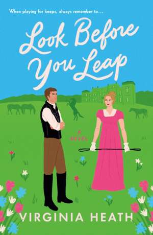 Look Before You Leap de Virginia Heath