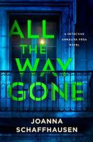 All the Way Gone de Joanna Schaffhausen