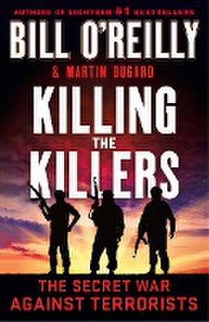 Killing the Killers de Bill O' Reilly