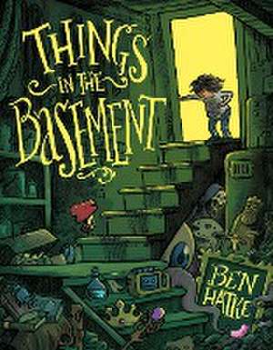 Things in the Basement de Ben Hatke