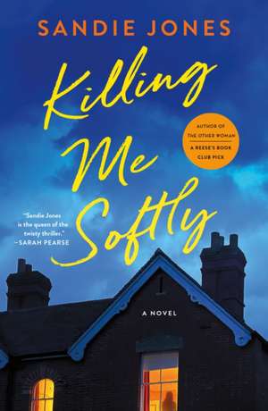 Killing Me Softly de Sandie Jones