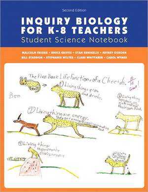 Inquiry Biology for K-8 Teachers: Student Science Notebook de Carol Wymer