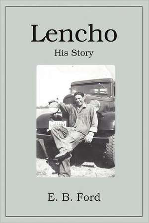 Lencho: His Story de E. B. Ford