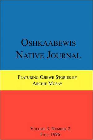 Oshkaabewis Native Journal (Vol. 3, No. 2) de Anton Treuer