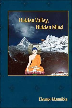 Hidden Valley, Hidden Mind de Eleanor Mannikka