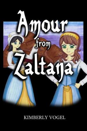 Amour from Zaltana de Kimberly Vogel