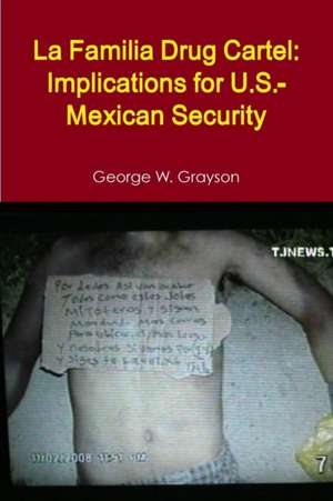 La Familia Drug Cartel de George W. Grayson