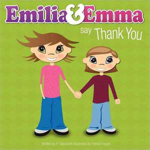 Emilia & Emma Say Thank You de P. Racaniello