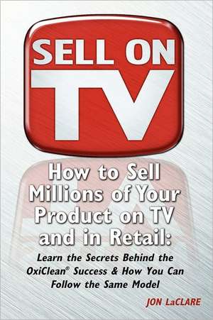 Sell on TV de Jon Laclare