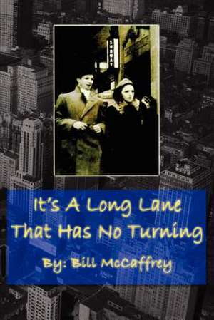 It's a Long Lane That Has No Turning de Bill McCaffrey