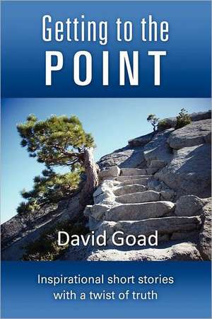 Getting to the Point de David Goad