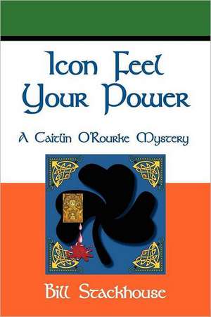 Icon Feel Your Power de Bill Stackhouse