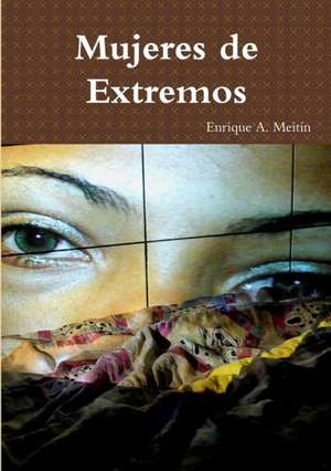 Mujeres de Extremos de Enrique A. Meitín