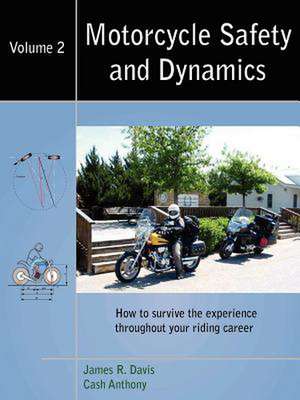 Motorcycle Safety and Dynamics de James R. Davis