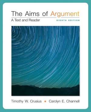 Aims of Argument: Text and Reader W/ Connect Composition Essentials 3.0 Access Card de Timothy Crusius