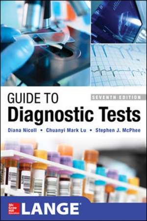 Guide to Diagnostic Tests, Seventh Edition de Diana Nicoll