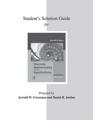 Student's Solutions Guide for Discrete Mathematics and Its Applications de Kenneth Rosen