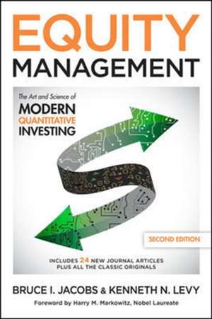 Equity Management: The Art and Science of Modern Quantitative Investing, Second Edition