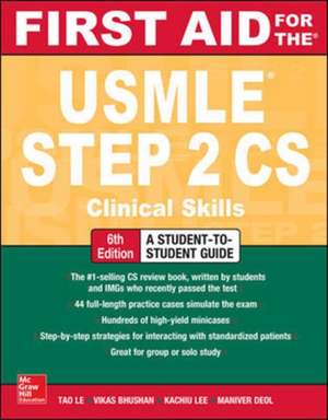 First Aid for the USMLE Step 2 CS, Sixth Edition de Tao Le