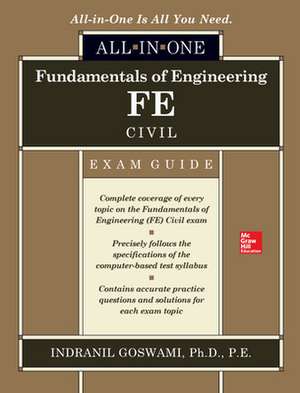 Fundamentals of Engineering FE Civil All-in-One Exam Guide de Indranil Goswami