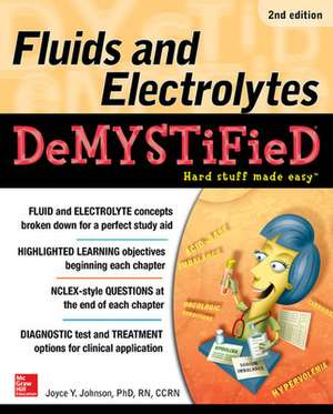 Fluids and Electrolytes Demystified, Second Edition de Joyce Johnson