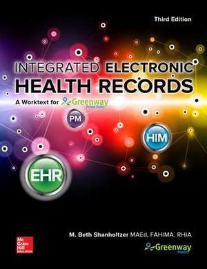 Integrated Electronic Health Records with Connect [With Access Code] de M. Beth Shanholtzer