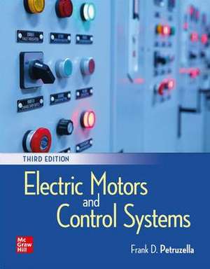 Loose Leaf for Electric Motors and Control Systems de Frank D. Petruzella