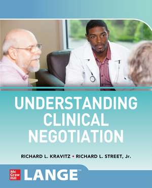 Understanding Clinical Negotiation de Richard L Kravitz